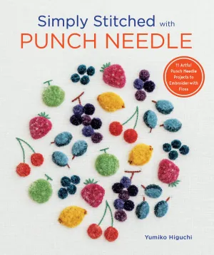 Simply Stitched with Punch Needle by Yumiko Higuchi